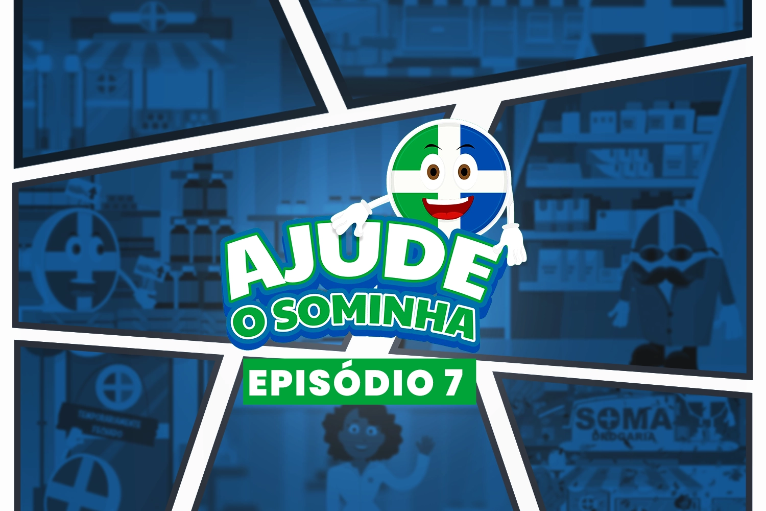 “Ajude o Sominha” Episódio 7 – Todo gestor de Farmácia independente é um herói