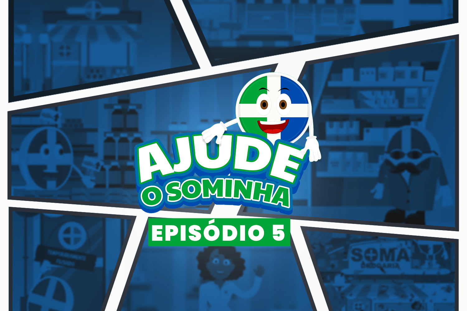 Seriado “Ajude o Sominha” Episódio 5: A vida de um gestor de farmácias pode ser mais fácil!